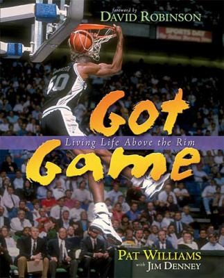 Got Game Living Life above the Rim by Pat Williams 2002, Hardcover 