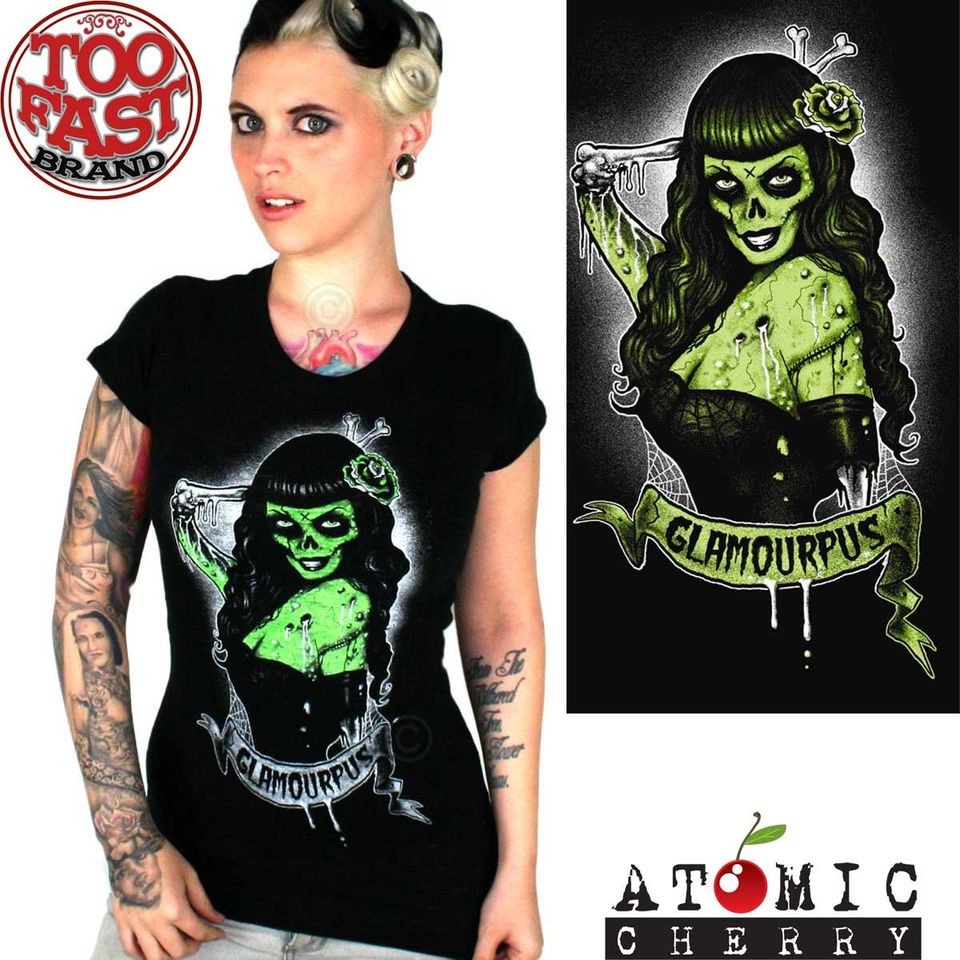 Too Fast Glamourpus T shirt Rockabilly Horror Zombie Pin Up Punk 
