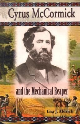   And the Mechanical Reaper by Lisa J. Aldrich 2004, Hardcover