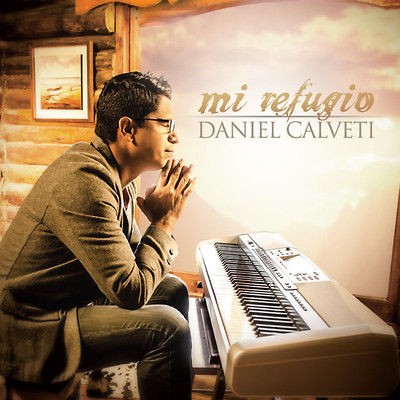 Mi Refucio CD Daniel Calveti Musica Cristiana
