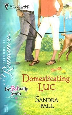Domesticating Luc Vol. 1802 by Sandra Paul 2006, Paperback