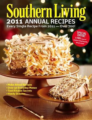 Southern Living 2011 Annual Recipes Every Single Recipe from 2011 