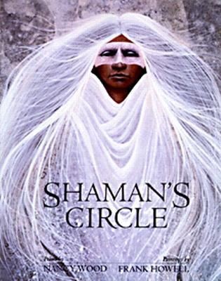 The Shamans Circle Poems by Nancy Wood 1996, Hardcover