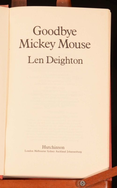 1982 Goodbye Mickey Mouse by Len Deighton First Edition