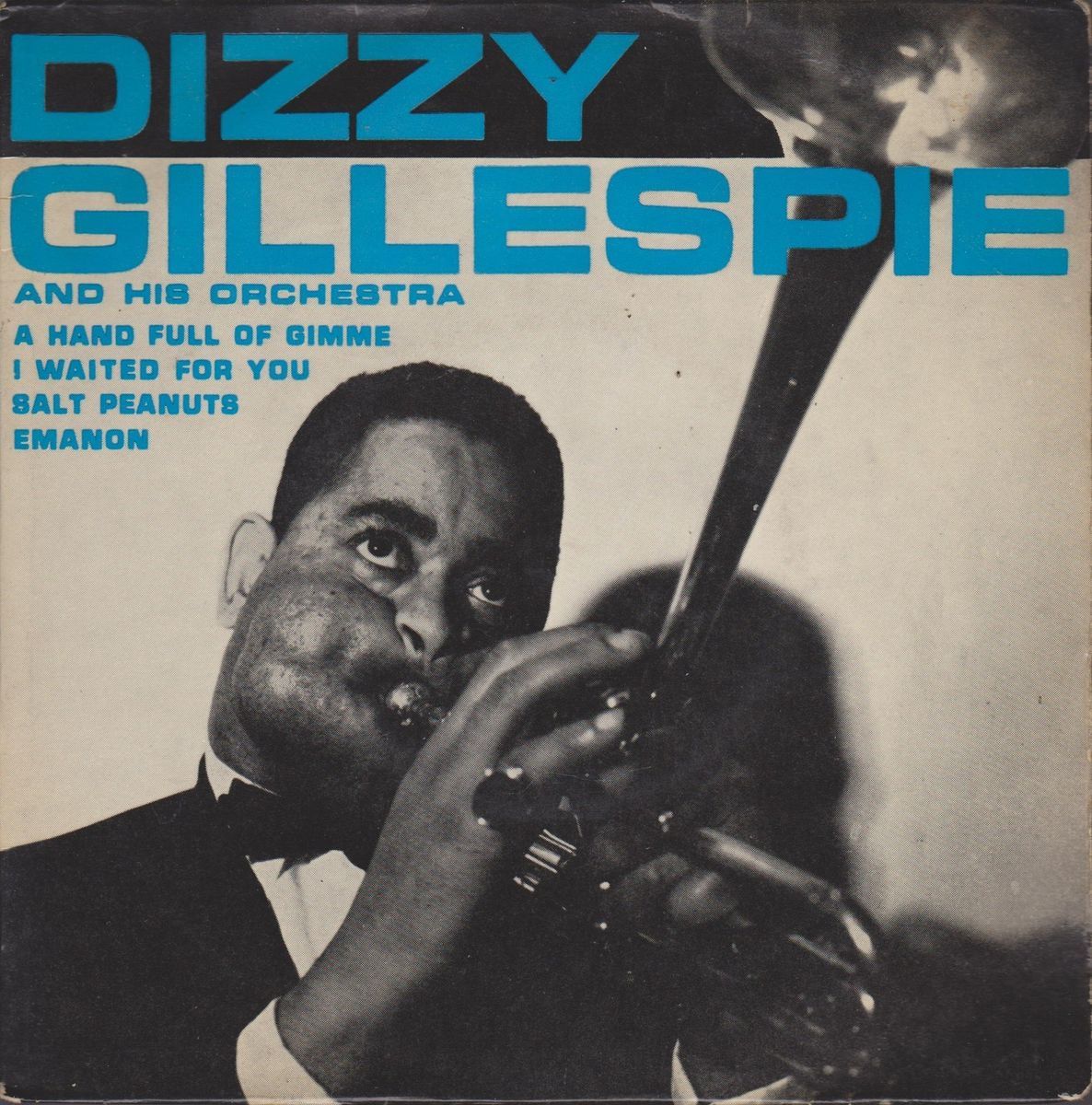 DIZZY GILLESPIE A HAND FULL OF GIMME EP I WAITED FOR YOU SALT PEANUTS